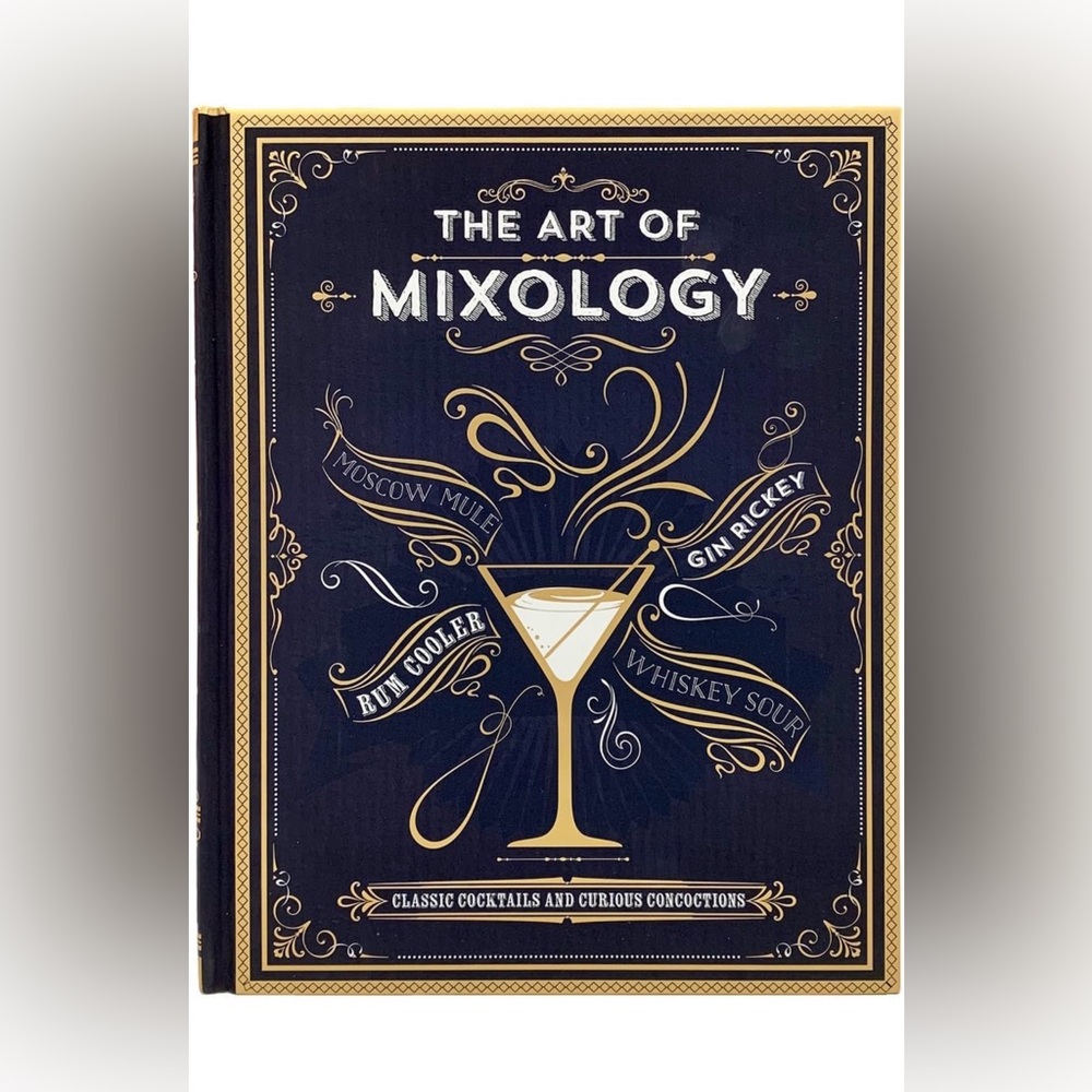 The Art of Mixology: Classic Cocktails and Curious Concoctions, New 🍸